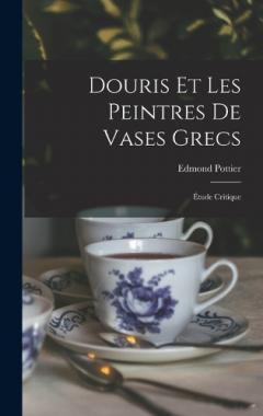 Coperta cărții Douris et les peintres de vases grecs; étude critique