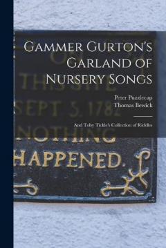 Coperta cărții Gammer Gurton's Garland of Nursery Songs: And Toby Tickle's Collection of Riddles