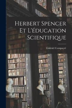 Coperta cărții Herbert Spencer et l'éducation scientifique