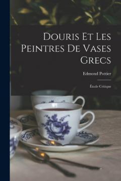 Coperta cărții Douris et les peintres de vases grecs; étude critique