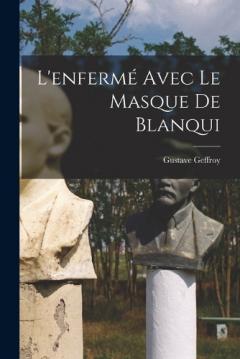 Coperta cărții L'enfermé avec le masque de Blanqui