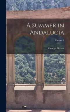 A Summer in Andalucia; Volume 1
