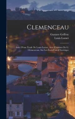 Coperta cărții Clemenceau; suivi d'une étude de Louis Lumet, avec citations de G. Clemenceau, sur les États-Unis d'Amérique