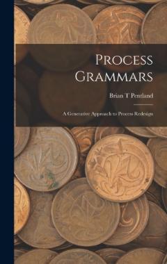 Process Grammars: A Generative Approach to Process Redesign