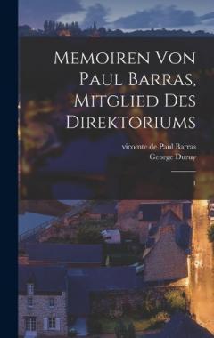 Memoiren von Paul Barras, mitglied des Direktoriums: 1