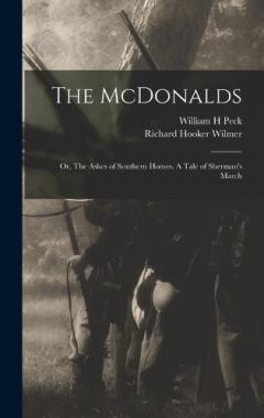 The McDonalds; or, The Ashes of Southern Homes. A Tale of Sherman's March