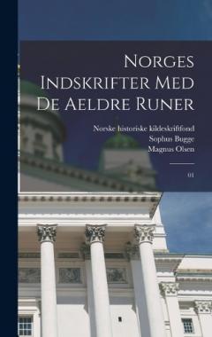 Coperta cărții Norges indskrifter med de aeldre runer: 01