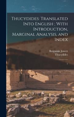 Coperta cărții Thucydides: Translated Into English; With Introduction, Marginal Analysis, and Index: 1