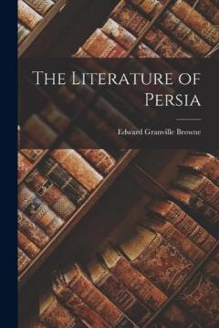 Coperta cărții The Literature of Persia