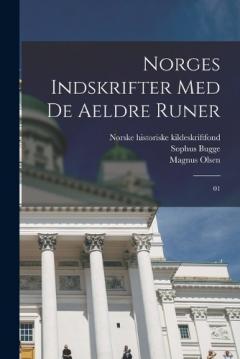Coperta cărții Norges indskrifter med de aeldre runer: 01