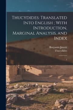 Coperta cărții Thucydides: Translated Into English; With Introduction, Marginal Analysis, and Index: 1