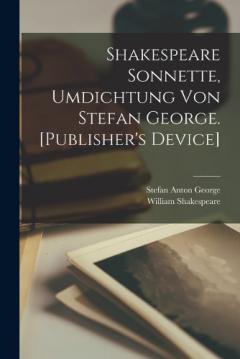 Shakespeare Sonnette, Umdichtung von Stefan George. [Publisher's Device]