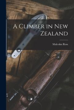 Coperta cărții A Climber in New Zealand