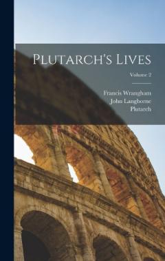 Coperta cărții Plutarch's Lives; Volume 2