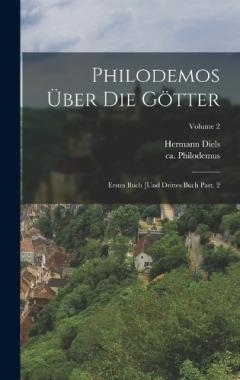 Philodemos über die Götter: Erstes Buch [und drittes Buch Part. 2; Volume 2