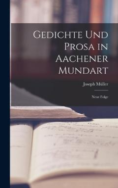 Coperta cărții Gedichte und Prosa in Aachener Mundart: Neue Folge