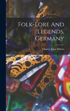Coperta cărții Folk-lore And Legends, Germany