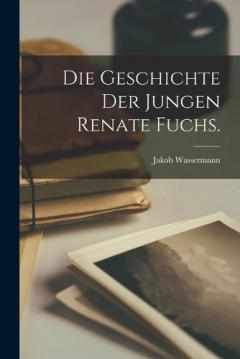 Coperta cărții Die Geschichte der jungen Renate Fuchs.