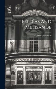 Pélléas and Mélisande