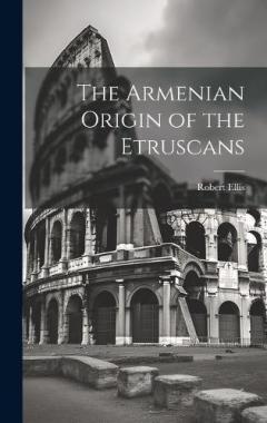 Coperta cărții The Armenian Origin of the Etruscans