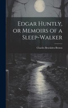 Coperta cărții Edgar Huntly, or Memoirs of a Sleep-walker