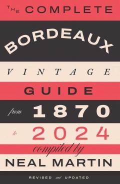 The Complete Bordeaux Vintage Guide