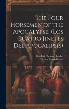 Coperta cărții The Four Horsemen of the Apocalypse. (Los Cuatro Jinetes del Apocalipsis)