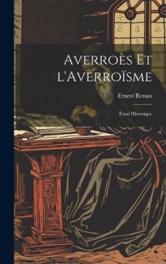 Averroès et l'Averroïsme: Essai Historique