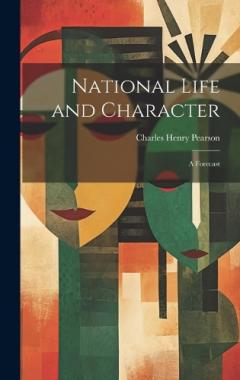 National Life and Character: A Forecast