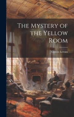 The Mystery of the Yellow Room