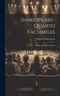 Shakespeare-quarto Facsimiles: Much Ado About Nothing