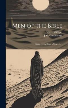 Men of the Bible: Some Lesser-Known Characters