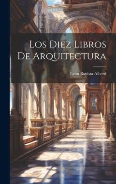 Coperta cărții Los Diez Libros De Arquitectura