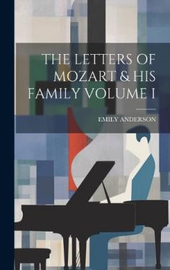 Coperta cărții The Letters of Mozart & His Family Volume I