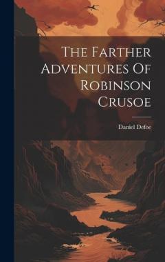 The Farther Adventures Of Robinson Crusoe