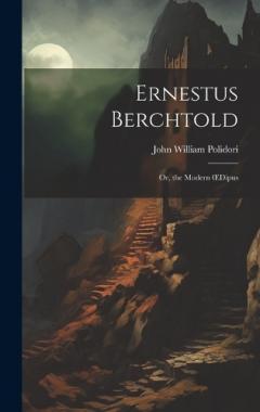Coperta cărții Ernestus Berchtold: Or, the Modern OEdipus