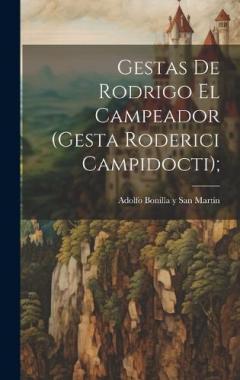 Coperta cărții Gestas de Rodrigo el Campeador (Gesta Roderici Campidocti);