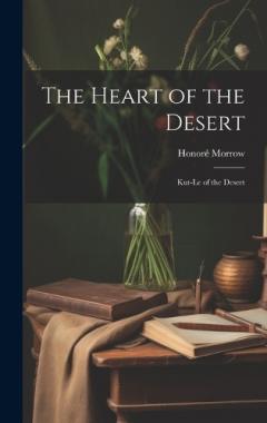Coperta cărții The Heart of the Desert: Kut-le of the Desert