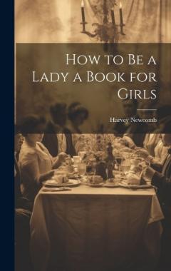 How to Be a Lady a Book for Girls