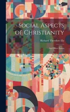 Social Aspects of Christianity: And Other Essays