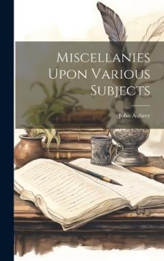 Coperta cărții Miscellanies Upon Various Subjects
