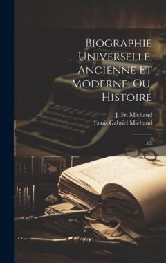 Biographie universelle, ancienne et moderne; ou, Histoire: 85