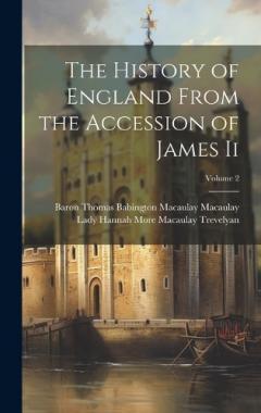 Coperta cărții The History of England From the Accession of James Ii; Volume 2