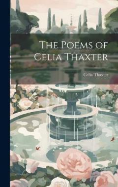 The Poems of Celia Thaxter