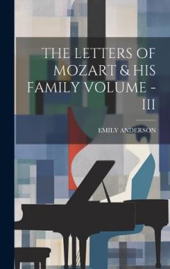 Coperta cărții The Letters of Mozart & His Family Volume - III