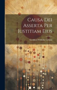 Causa Dei Asserta Per Iustitiam Eius
