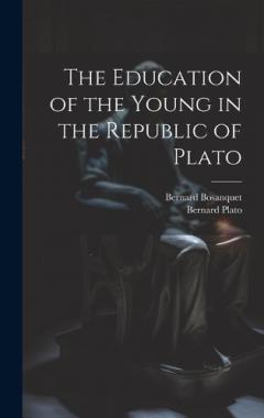Coperta cărții The Education of the Young in the Republic of Plato