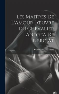 Les Maitres de L'Amour Loeuvre du chevalier Andrea de Nerciat