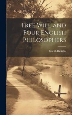 Free Will and Four English Philosophers