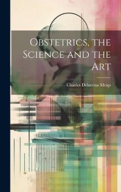 Obstetrics, the Science and the Art